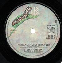 THE DANGER OF A STRANGER / THE MORE THE CHANGE