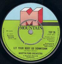 LET YOUR BODY GO DOWNTOWN / HORNY