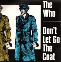 DON'T LET GO THE COAT / YOU