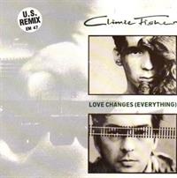 LOVE CHANGES (EVERYTHING) / NEVER CLOSE THE SHOW