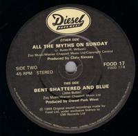 ALL THE MYTHS ON SUNDAY / BENT SHATTERED AND BLUE