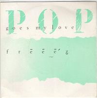 POP GOES MY LOVE / WATCH MY DUB