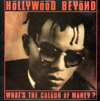 WHATS THE COLOUR OF MONEY? / HOLLYWOOD BEYOND