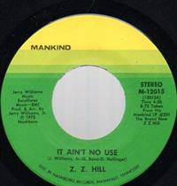 IT AIN'T NO USE / HA HA