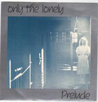 ONLY THE LONELY / ONE BROKEN HEART FOR SALE