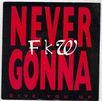 NEVER GONNA GIVE ME UP / DRUM MIX EDIT