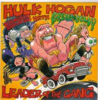 I'M THE LEADER OF THE GANG / THING A MA BOB/HULKOMANIAC