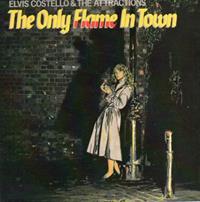 THE ONLY FLAME IN TOWN / THE COMEDIANS