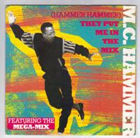 HAMMER HAMMER THEY PUT ME IN THE MIX / MEGA-MIX