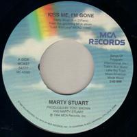 KISS ME I'M GONE / MARTY STUART VISITS THE MOON