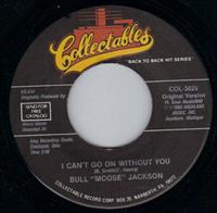 I CAN'T GO ON WITHOUT YOU / BOWLEGGED WOMAN