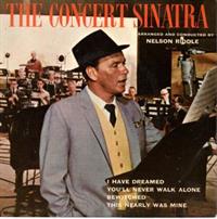 THE CONCERT SINATRA - EP - SIDE 1) I HAVE DREAMED/YOU'LL NEVER WALK ALONE<br data-cv />                                            SIDE 2) B