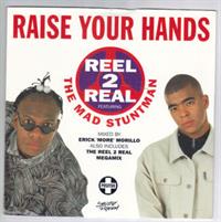 RAISE YOUR HANDS / REEL 2 REAL MEGAMIX