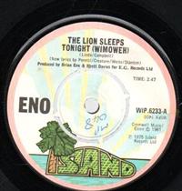 THE LION SLEEPS TONIGHT (WIMOWEH) / I'LL COME RUNNING (TO TIE YOUR SHOES)