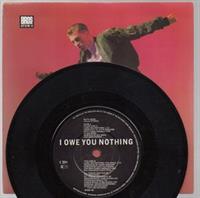 I OWE YOU NOTHING / THE VOICE VERSION - (looks unplayed)