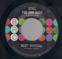 STILL THE SUN ROSE / RED, WHITE AND BLUE (looks unplayed)