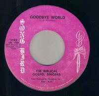 GOODBYE WORLD / I HAVE A FRIEND - gospel