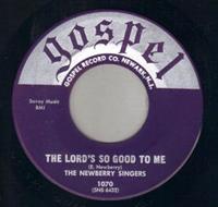 THE LORDS SO GOOD TO ME / TROUBLE WILL SOON BE OVER - gospel