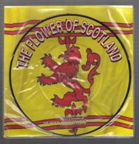 FLOWER OF SCOTLAND / SCOTLAND THE BRAVE- picture disc