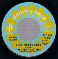 LIKE STRANGERS / A BRAND NEW HEARTACHE