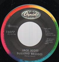 BURNING BRIDGES / WHAT IN THE WORLD'S COME OVER YOU