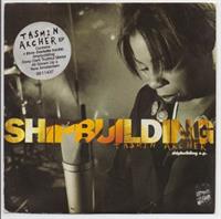 SHIPBUILDING EP - SHIPBUILDING/DEEP DARK / ALL GROWN UP/NEW AMSTERDAM