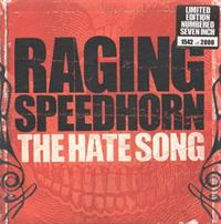 THE HATE SONG / RAGING THE SPEEDHORN