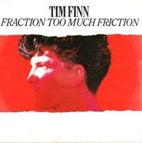 FRACTION TOO MUCH FRICTION / BELOW THE BELT