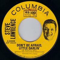 DON'T BE AFRAID LITTLE DARLIN' / DON'T COME RUNNING BACK