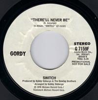 THERE'LL NEVER BE / YOU PULLED A SWITCH-PROMO PRESSING