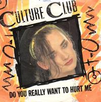 DO YOU REALLY WANT TO HURT ME / DUB VERSION