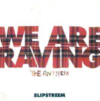 WE ARE RAVING -THE ANTHEM / STEP UP