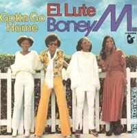 GOTTA GO HOME / EL LUTE