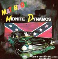 MIDNITE DYNAMOS / LOVE IS GOING OUT OF FASHION / SCOTTED DICK (looks unplayed)